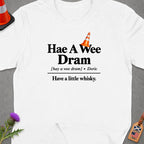 White t-shirt with "Hae A Wee Dram Have a little whisky" text and traffic cone graphic.