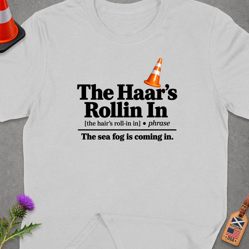 Light grey t-shirt with black text: "The Haar's Rollin In," definition, and traffic cone.