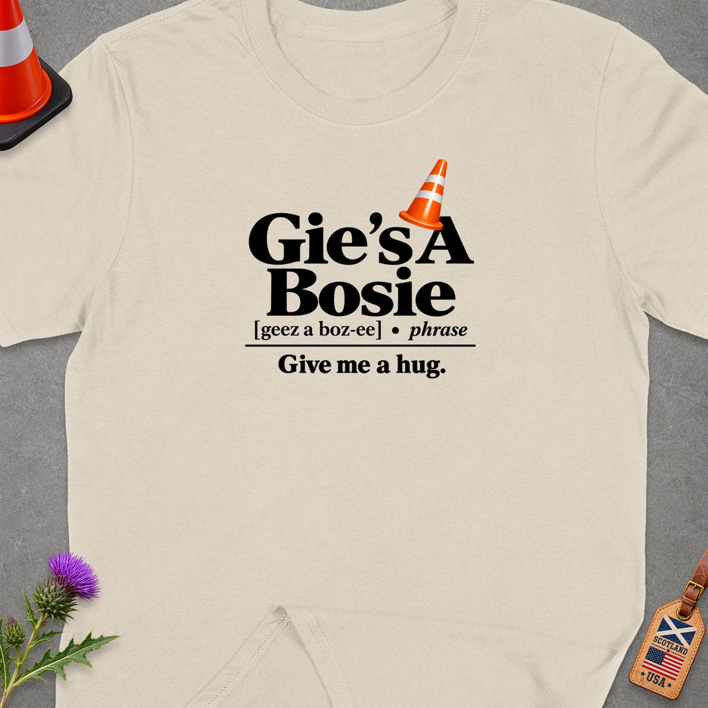 Cream t-shirt with "Gie's A Bosie" and "Give me a hug" text.