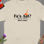 T-shirt with "Fa's Aat? Who's that?" text, a traffic cone, and a Scottish-American tag.