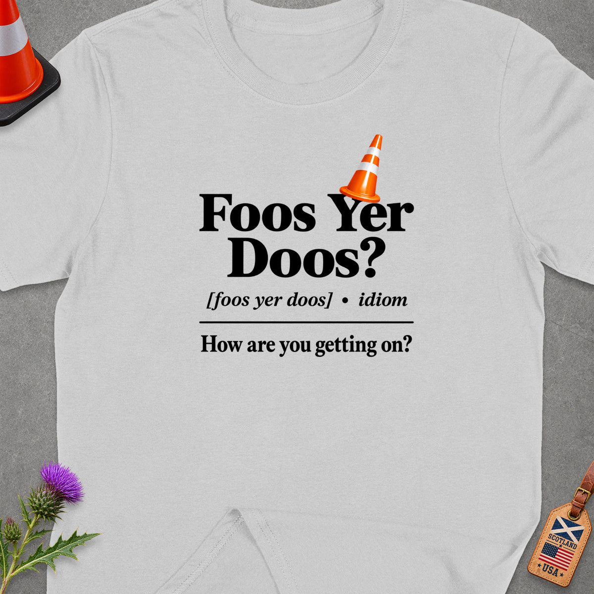 White t-shirt with "Foos Yer Doos?" and "How are you getting on?" text.