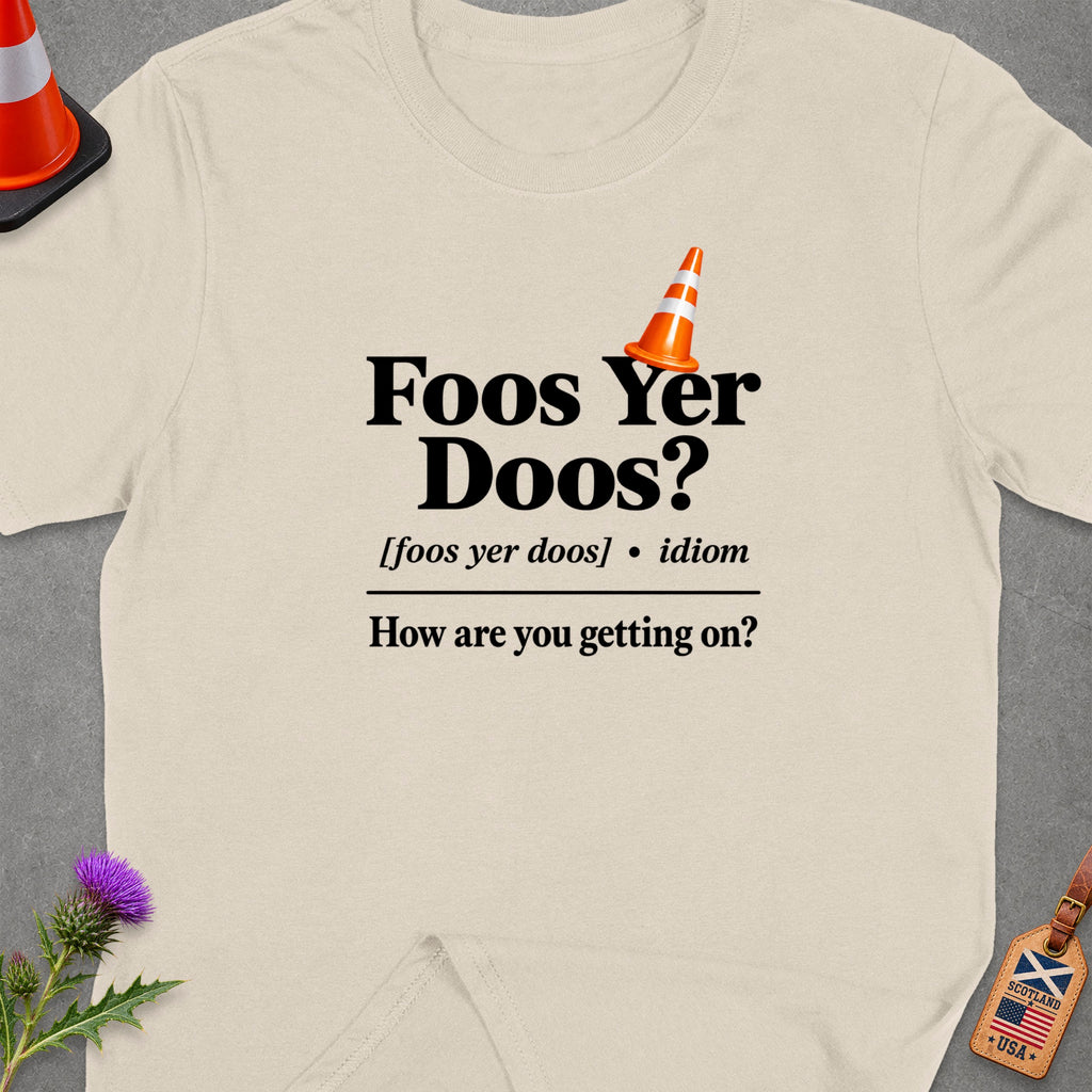 Cream t-shirt with "Foos Yer Doos?" slogan and definition.