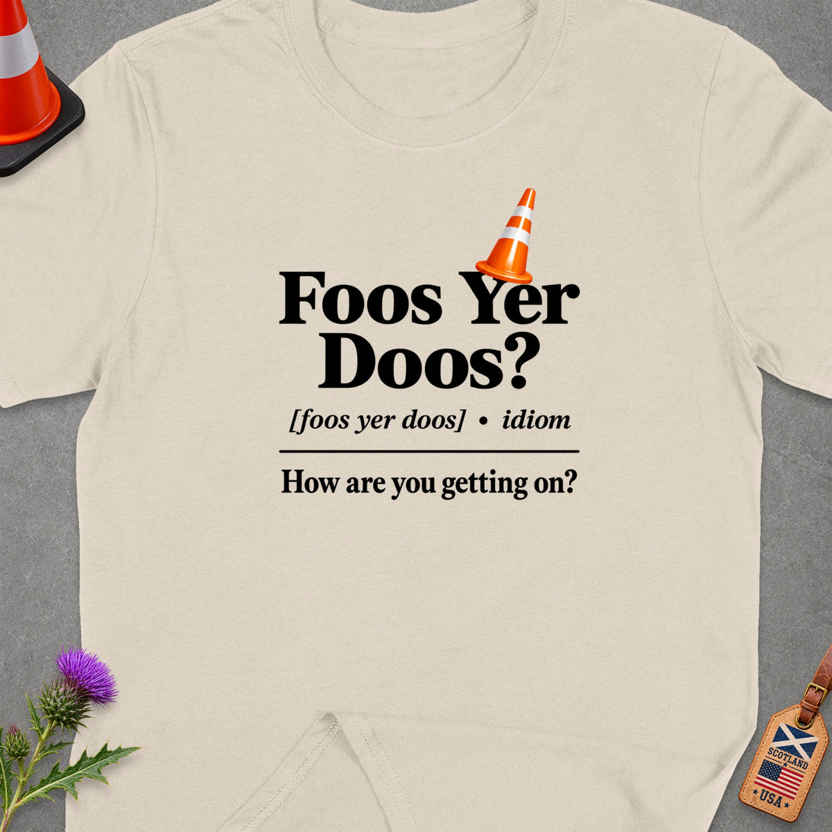 Cream t-shirt with "Foos Yer Doos?" slogan and definition.