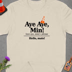 Light beige t-shirt with "Aye Aye, Min!" and "Hello, mate!" text.