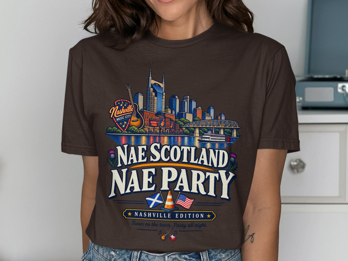 Nashville Music City skyline with "Nae Scotland Nae Party" text and flags.