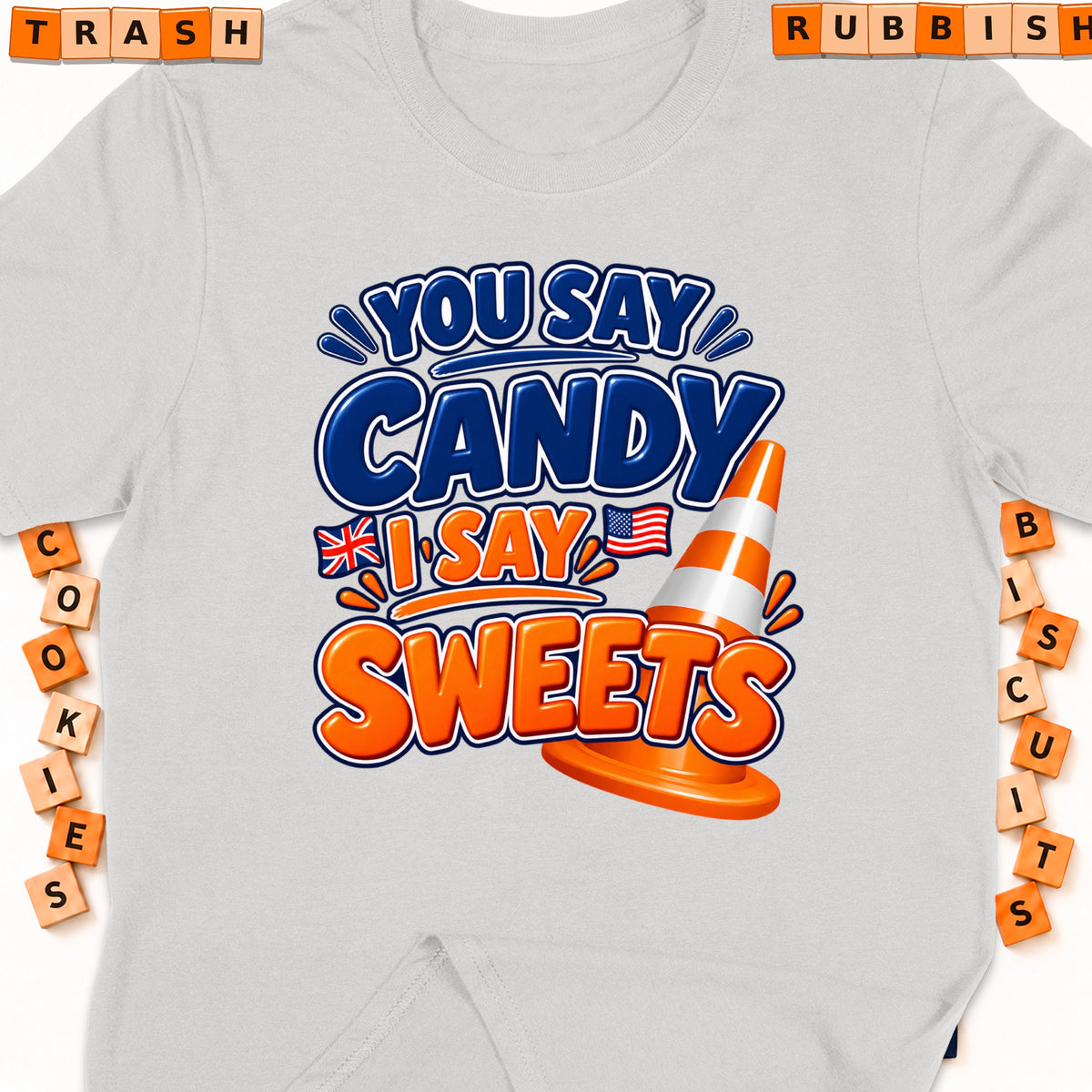 You Say Candy, I Say Sweets with traffic cone and flags graphic.
