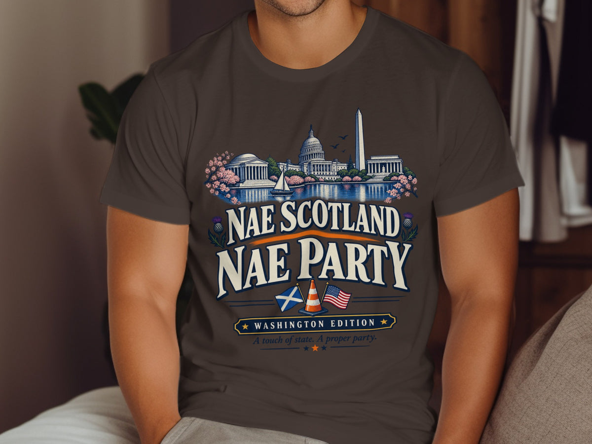 T-shirt with Washington D.C. landmarks, "Nae Scotland Nae Party" text, and flags.