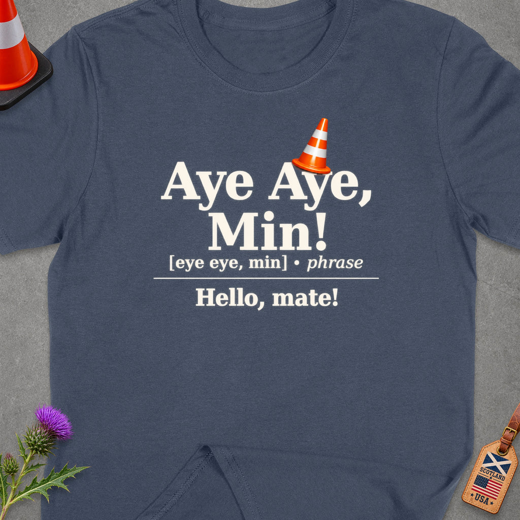 T-shirt with "Aye Aye, Min! Hello, mate!" text and traffic cone graphic.