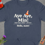 T-shirt with "Aye Aye, Min! Hello, mate!" text and traffic cone graphic.