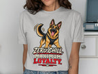 German Shepherd with "Zero Chill Maximum Loyalty" text on a gray t-shirt.