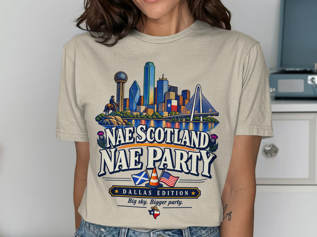 Dallas skyline with cowboy, Scottish and US flags, and text "Nae Scotland Nae Party".
