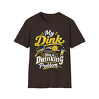 Dinking Problem T-Shirt