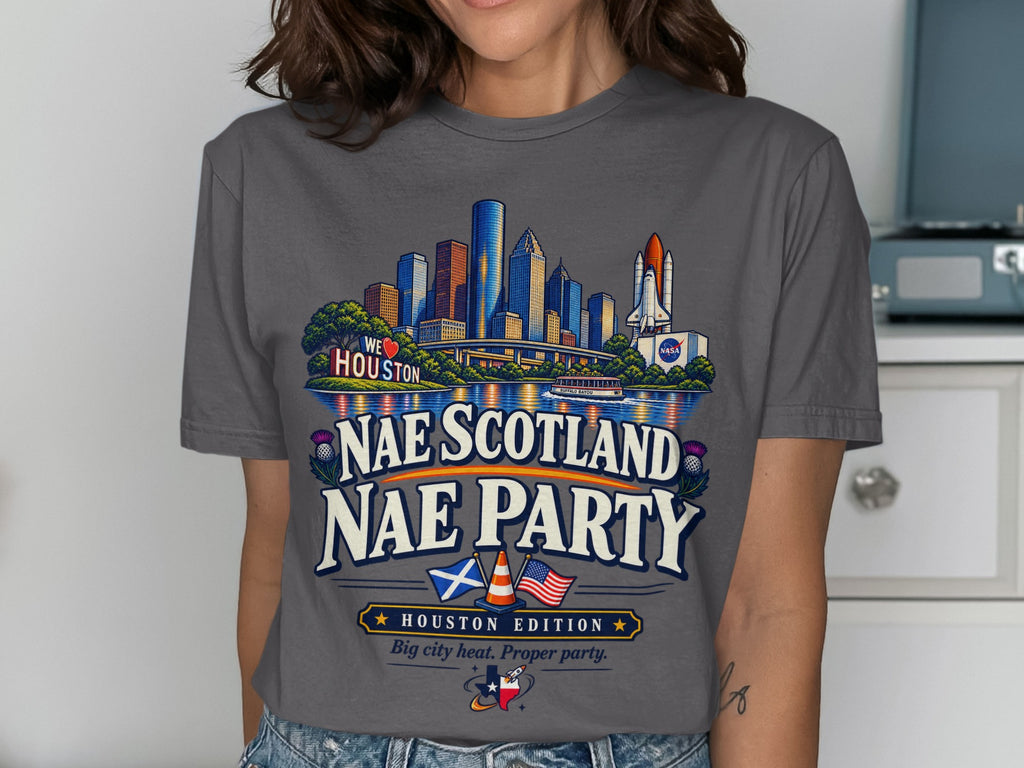 Houston skyline with shuttle, "Nae Scotland Nae Party" text, and Houston Edition.