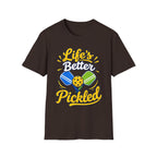 Life's Better Pickled T-Shirt