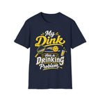 Dinking Problem T-Shirt