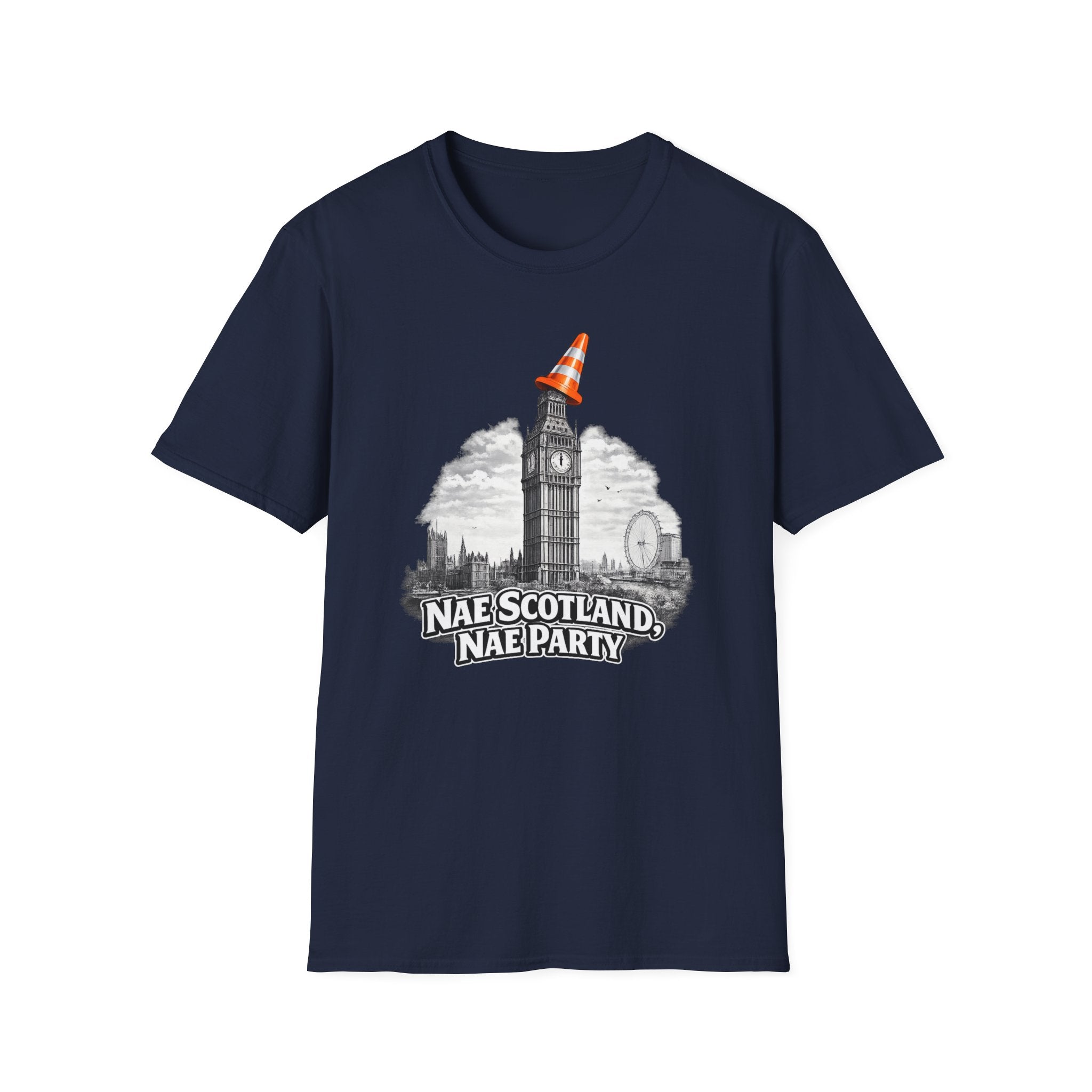 Nae Scotland, Nae Party – Big Ben Cone T-Shirt