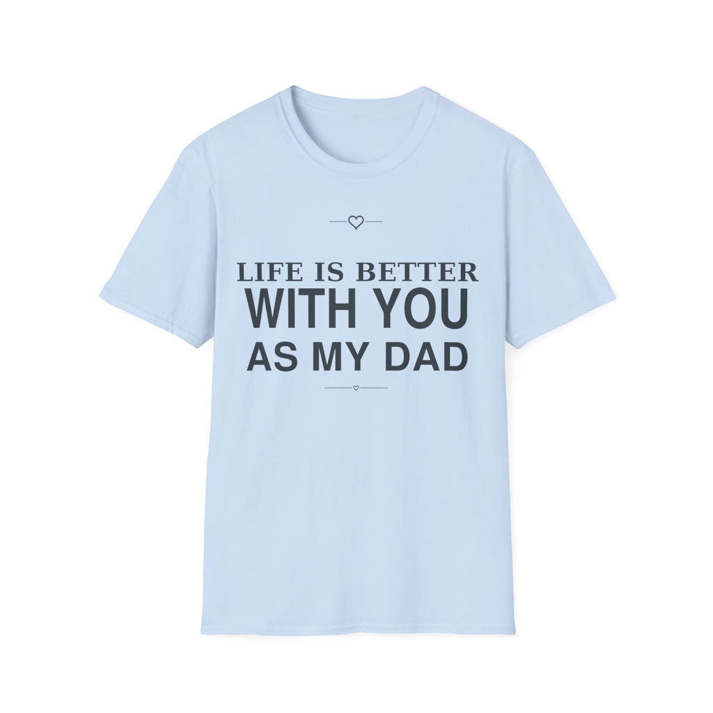 Better With Dad T-Shirt