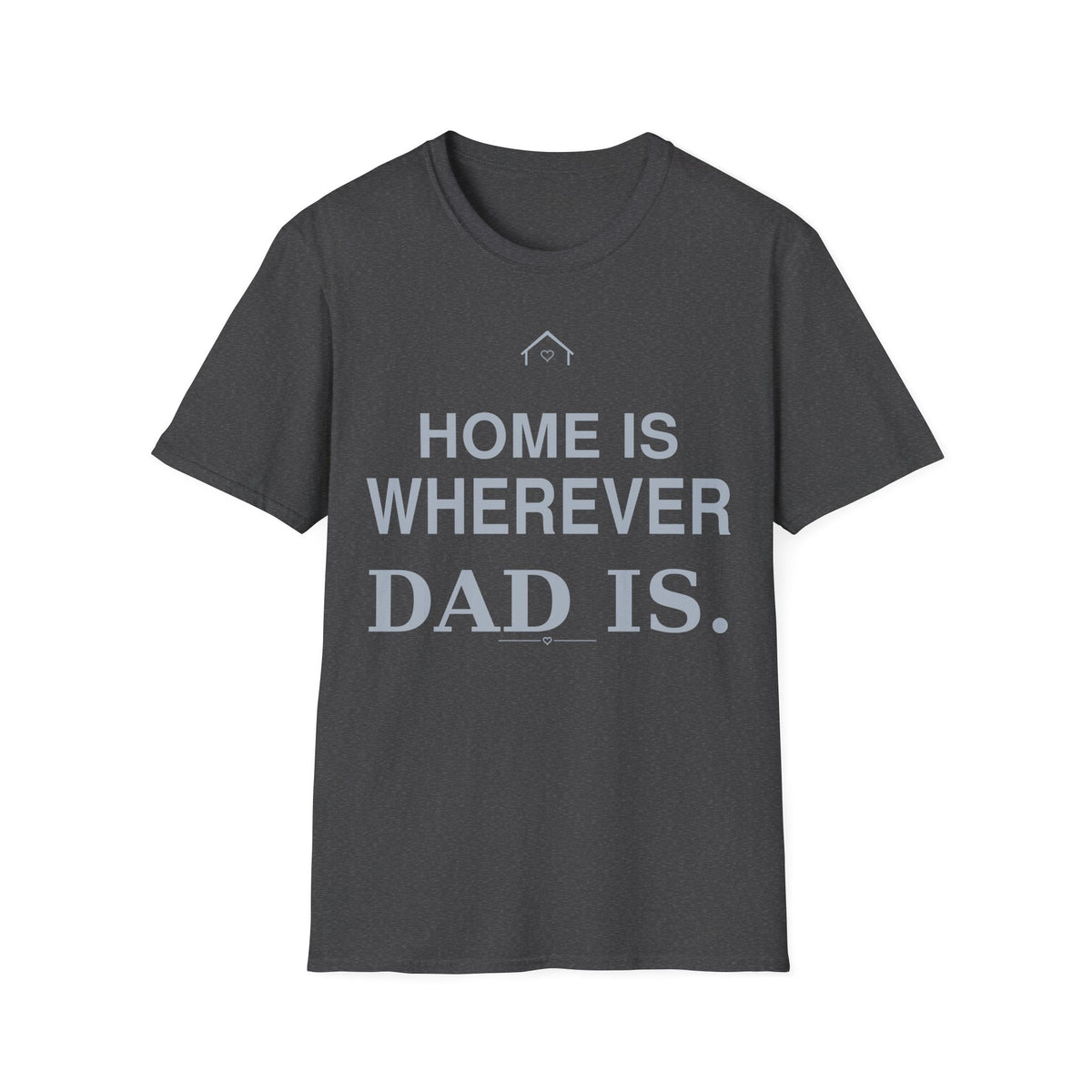 Home Dad T-Shirt