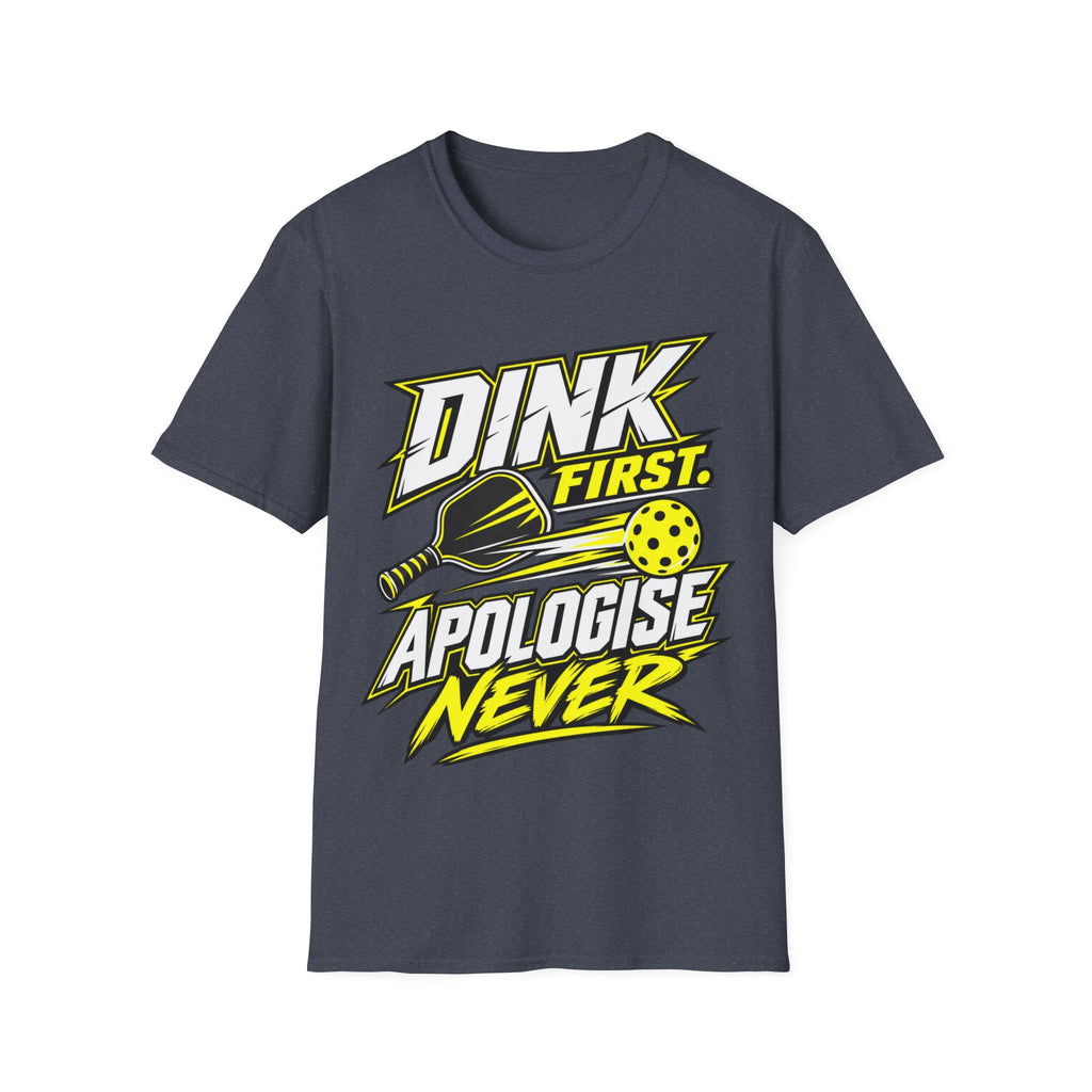 Dink First T-Shirt