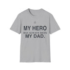 My Hero Dad T-Shirt