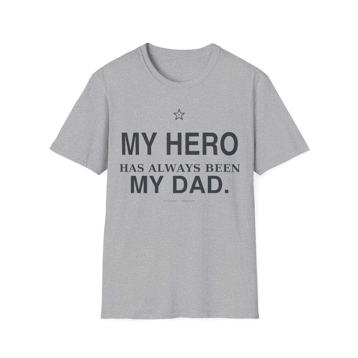 My Hero Dad T-Shirt