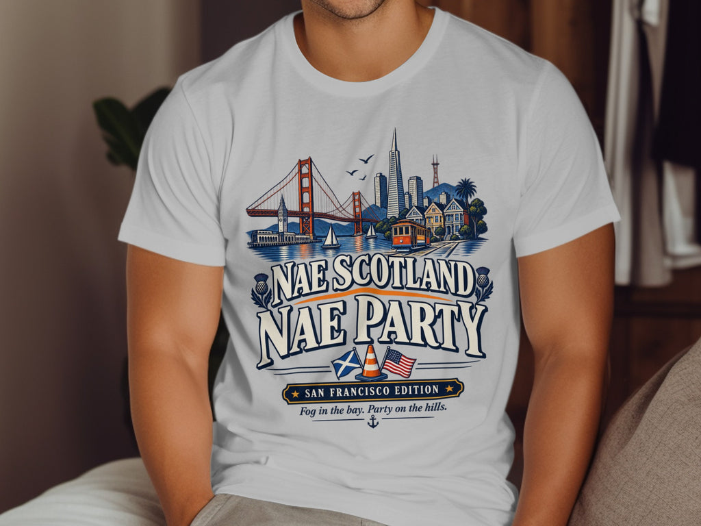 White t-shirt with San Francisco skyline graphic and "Nae Scotland Nae Party" text.