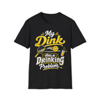 Dinking Problem T-Shirt