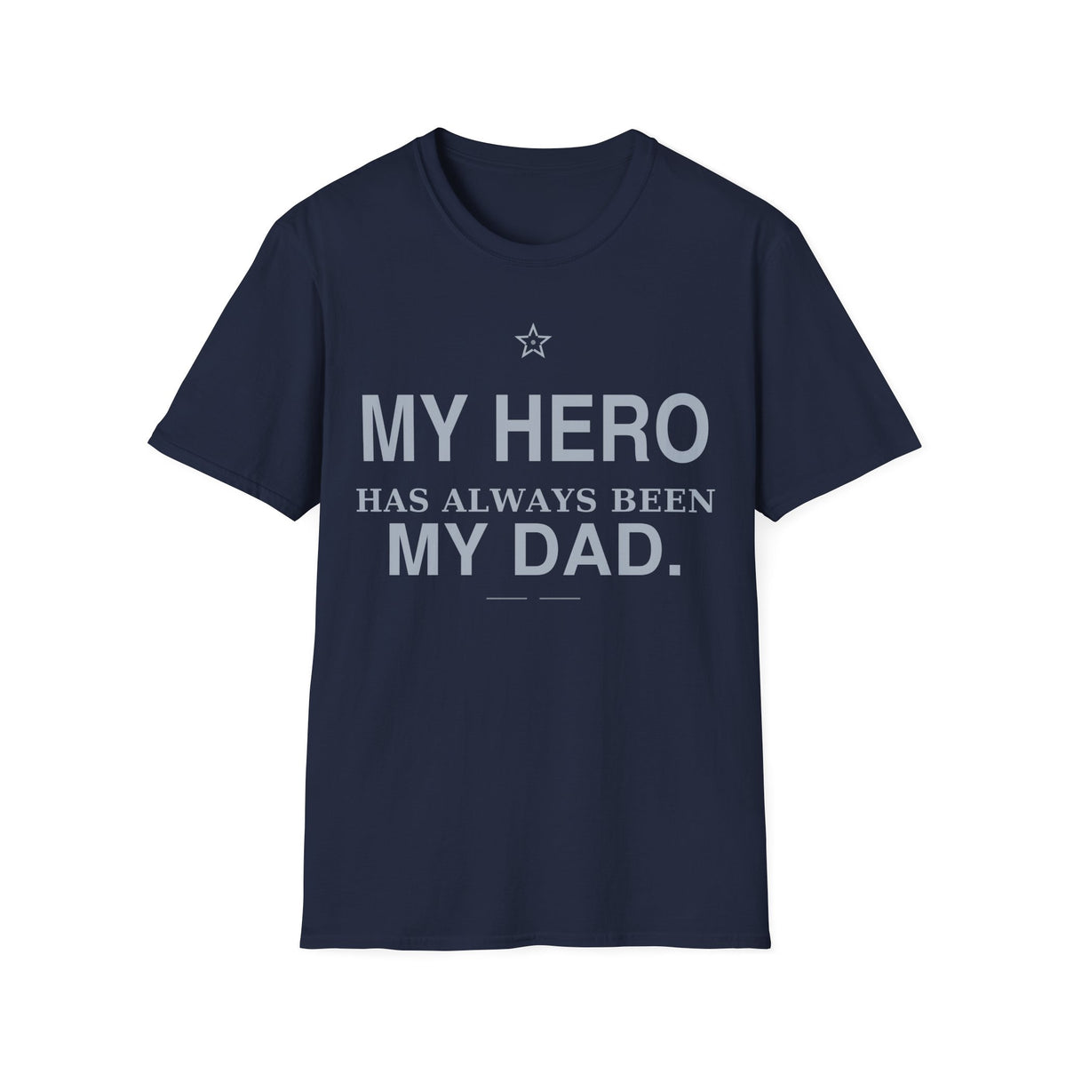 My Hero Dad T-Shirt