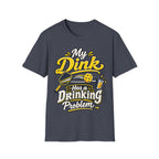 Dinking Problem T-Shirt
