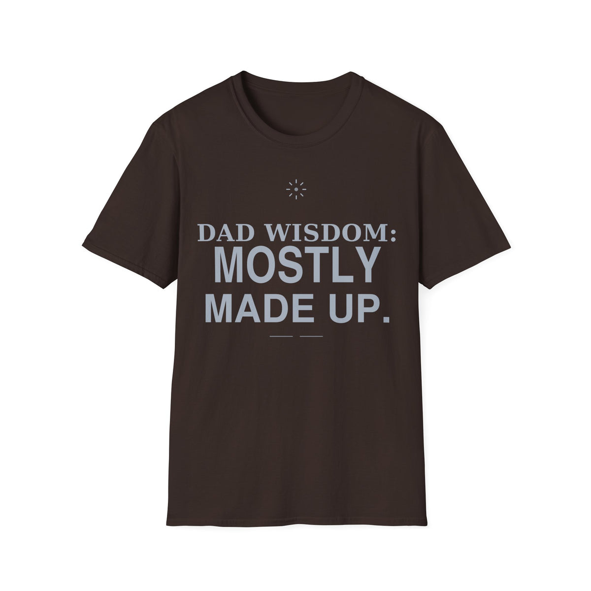 Dad Wisdom T-Shirt