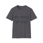 My Hero Dad T-Shirt