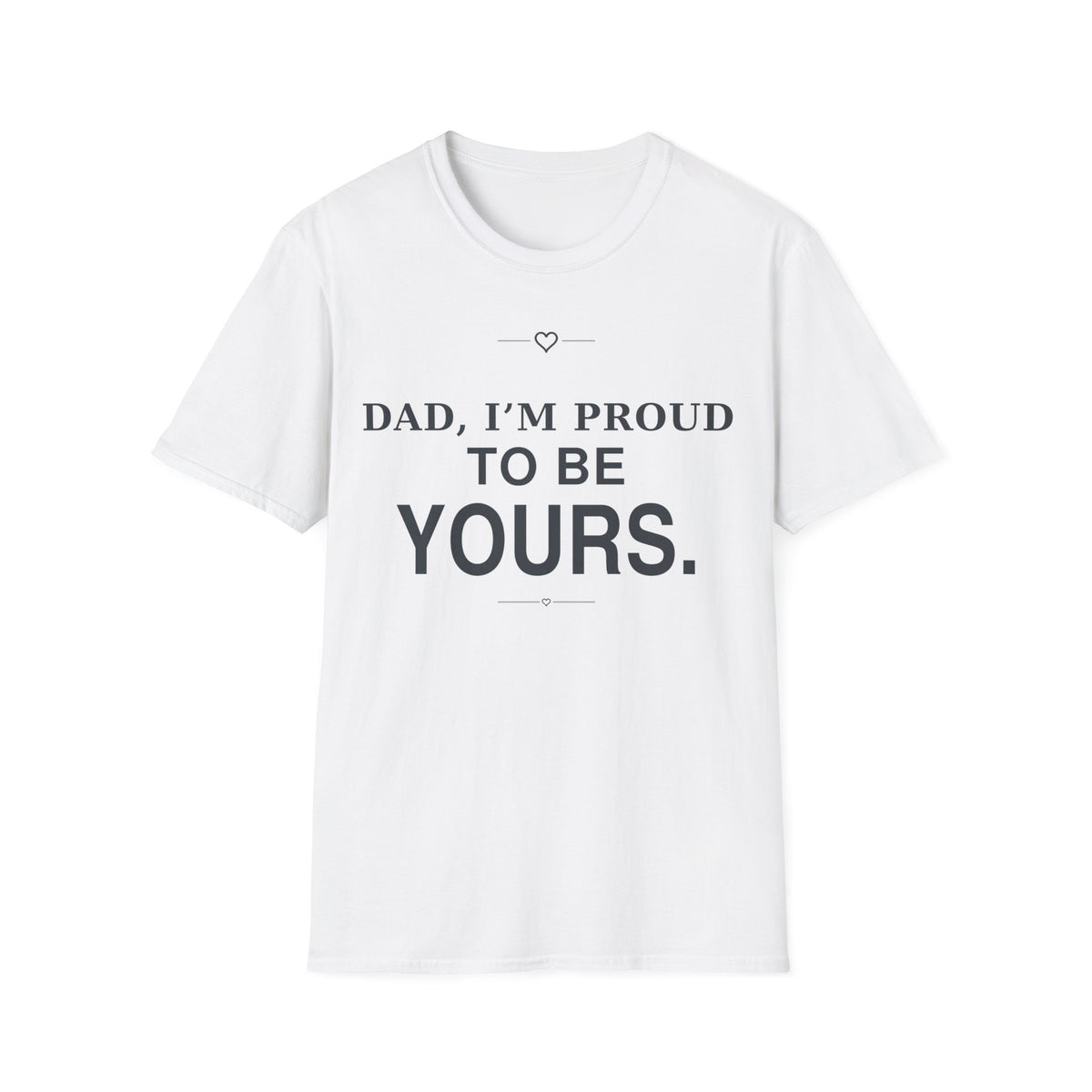 Proud of Dad T-Shirt