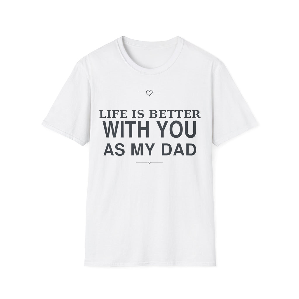 Better With Dad T-Shirt