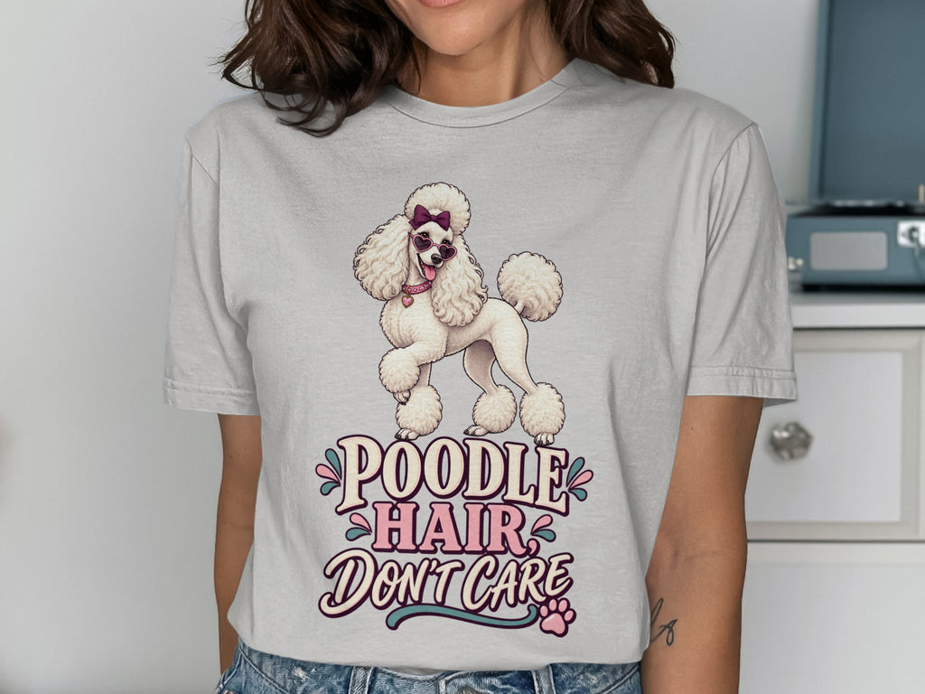 White poodle with heart sunglasses and "Poodle Hair Don't Care" text.