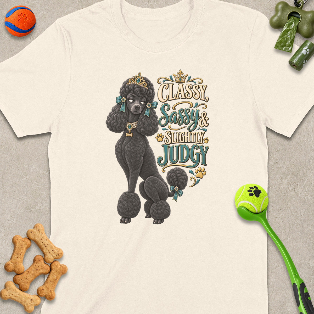 Black poodle wearing a crown and jewelry with text "Classy, Sassy & Slightly Judgy".
