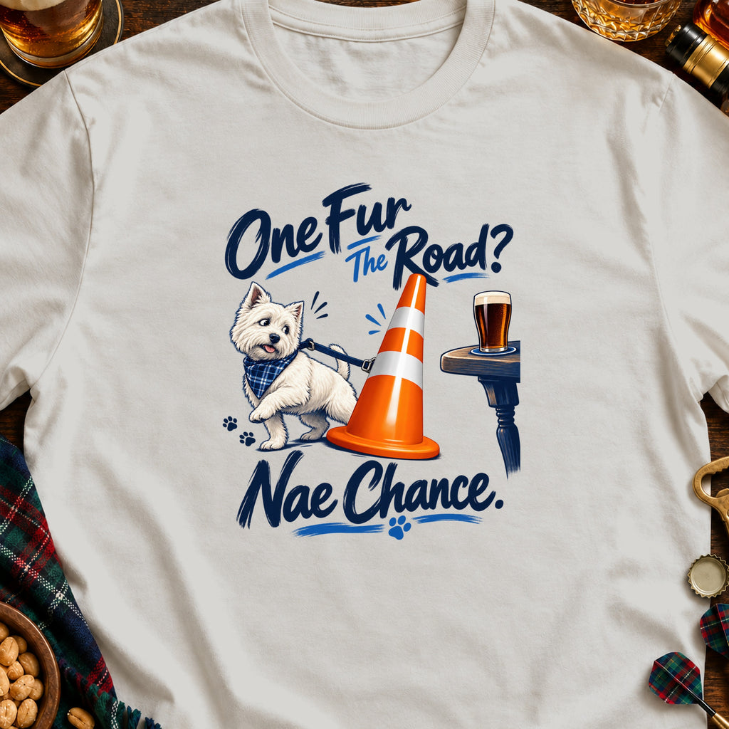 Westie dog with leash and traffic cone, "One Fur The Road? Nae Chance." text.