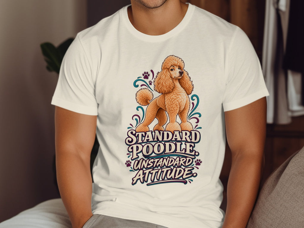 T-shirt with cartoon standard poodle and text "unstandard attitude".
