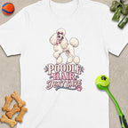 White t-shirt with a poodle wearing sunglasses and the text "Poodle Hair Don't Care".