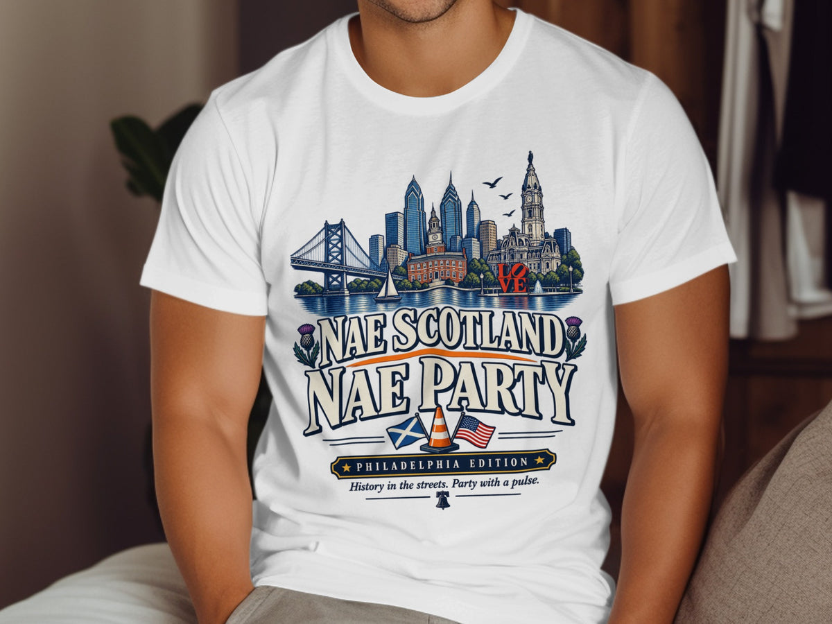 White t-shirt with Philadelphia skyline graphic and text "Nae Scotland Nae Party".