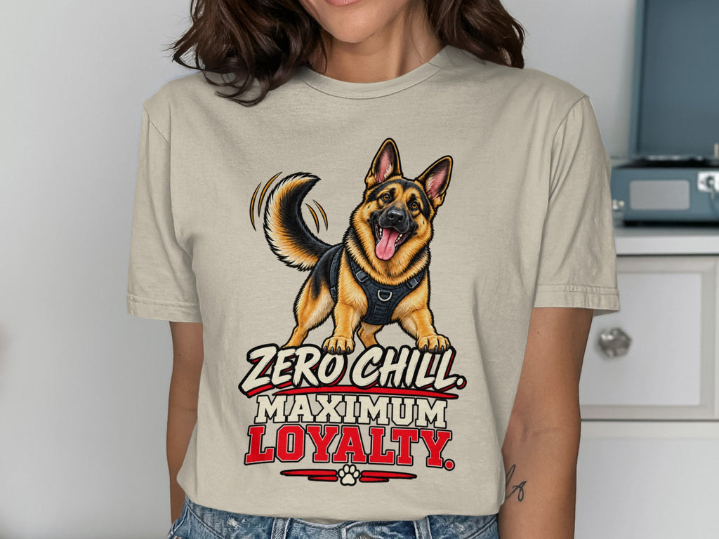 German Shepherd illustration with text "Zero Chill Maximum Loyalty".