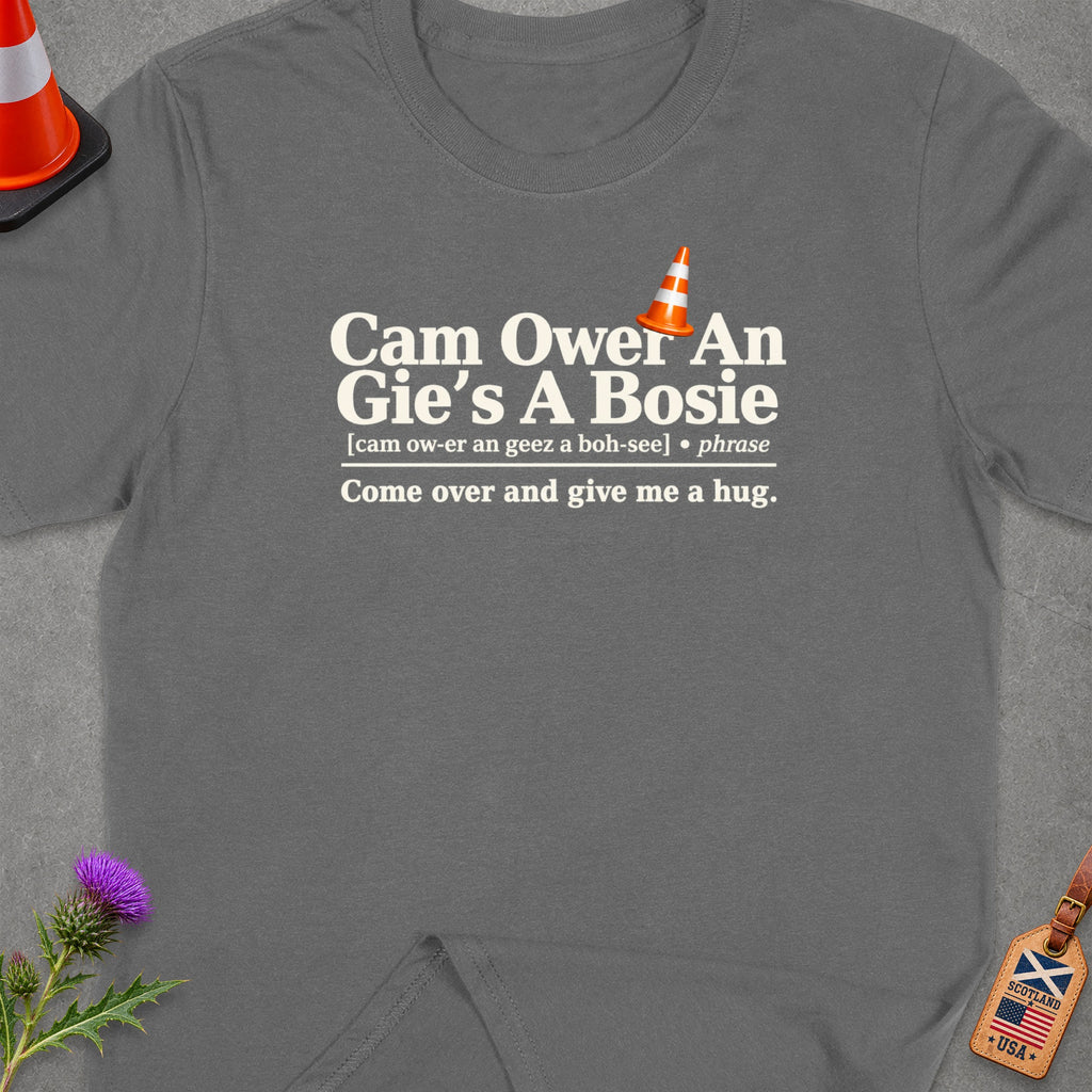Grey t-shirt with "Cam Ower An Gie's A Bosie" text and a traffic cone.