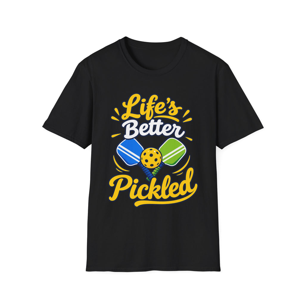 Life's Better Pickled T-Shirt