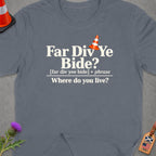T-shirt with "Far Div Ye Bide?" text and Scottish/USA tag.