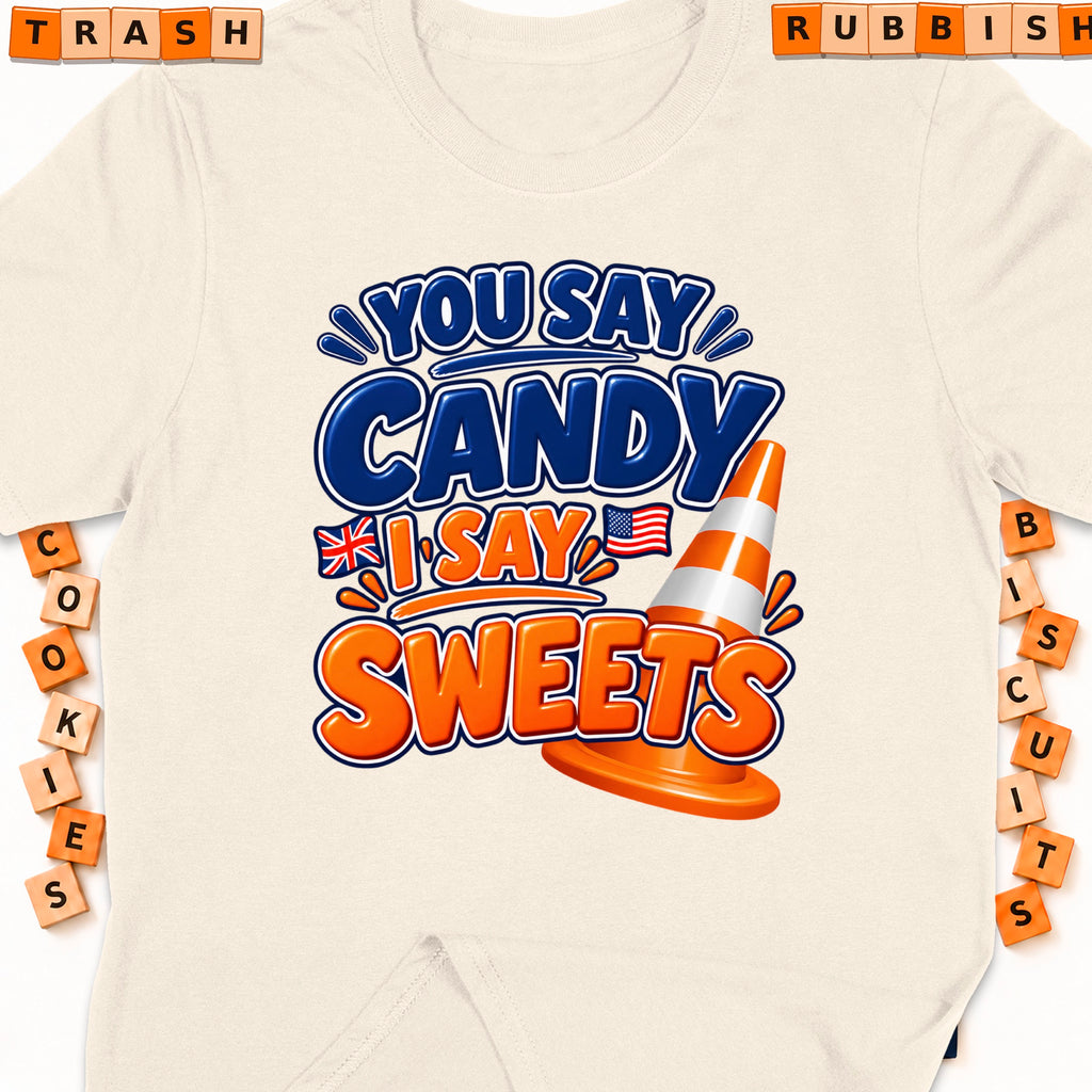 Cream t-shirt with "You Say Candy, I Say Sweets" text and traffic cone graphic.