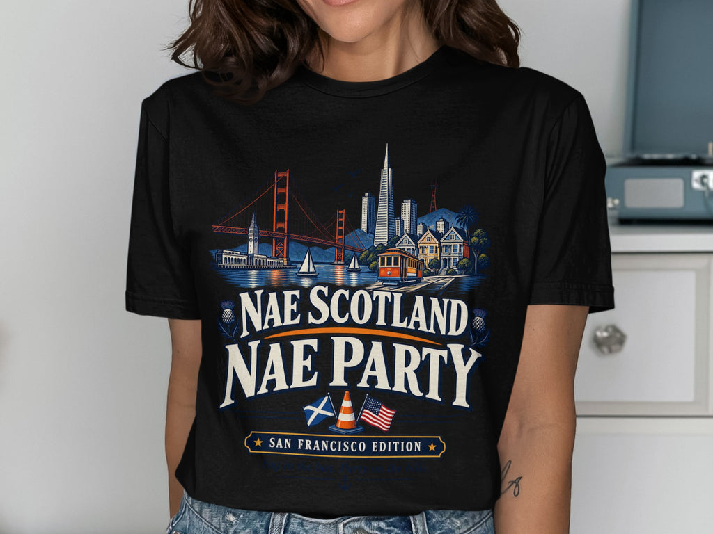 Black t-shirt with San Francisco landmarks and text "Nae Scotland Nae Party".
