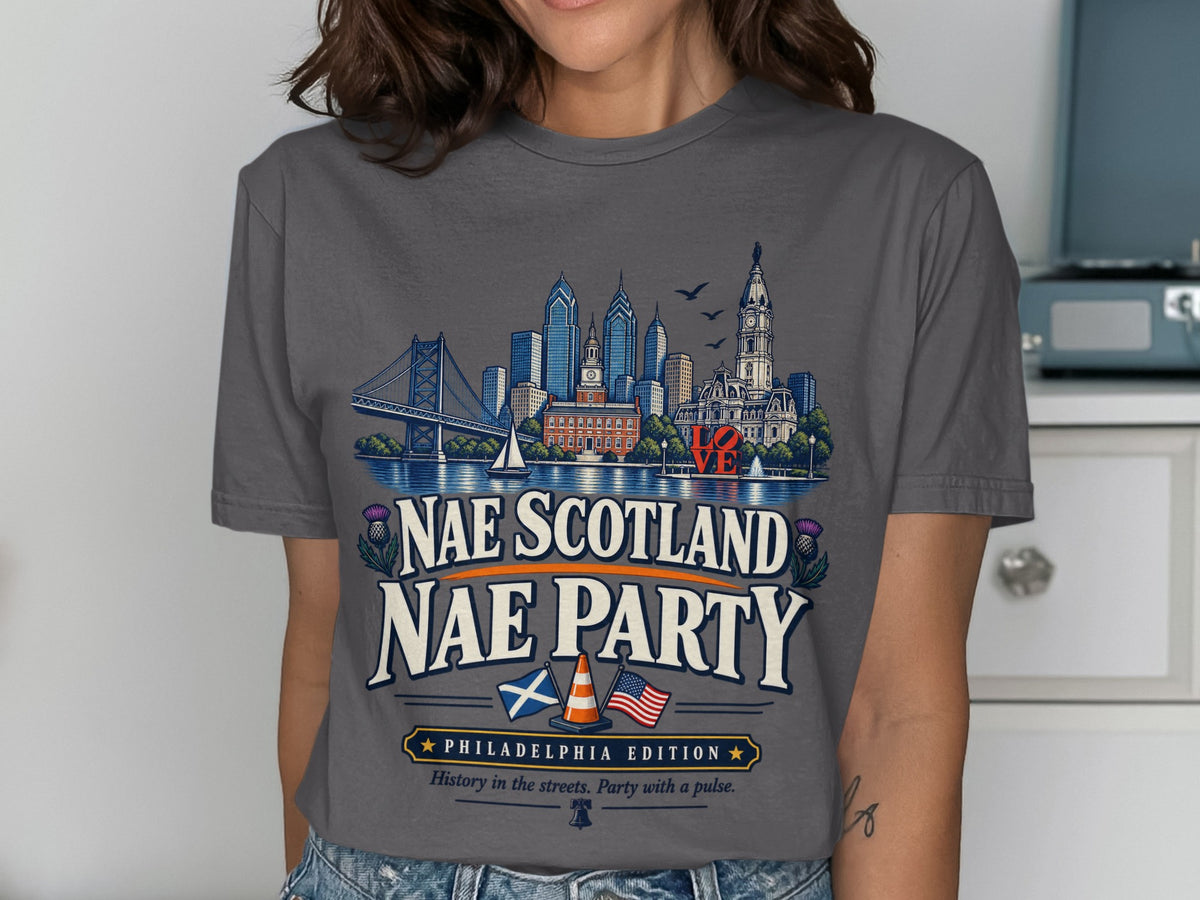 Gray t-shirt with Philadelphia skyline, "Nae Scotland Nae Party" text.