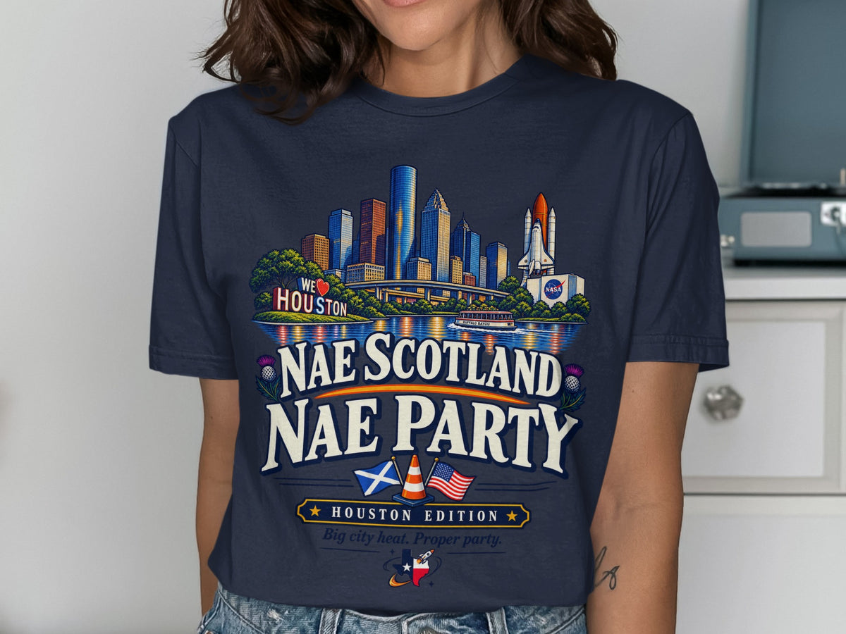 Navy t-shirt with Houston skyline, NASA shuttle, and "Nae Scotland Nae Party" text.