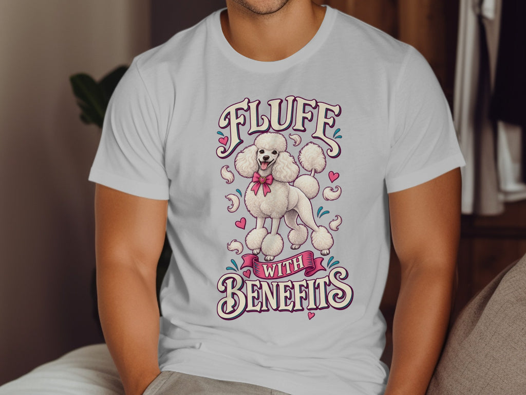 White t-shirt with cartoon poodle and text "FLUFF WITH BENEFITS".