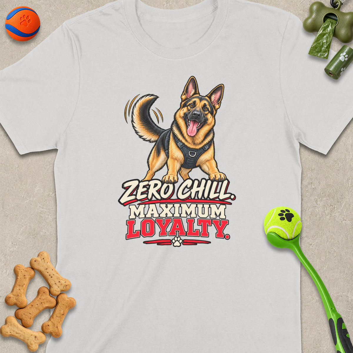 German Shepherd with "Zero Chill Maximum Loyalty" text on a light grey t-shirt.