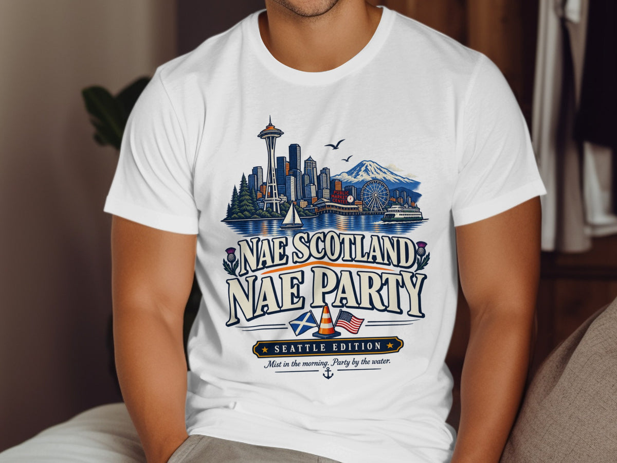 White t-shirt with "Nae Scotland Nae Party Seattle Edition" graphic.